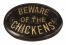 Beware of the chickens plaque